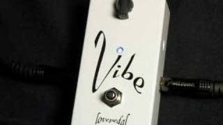 Video thumbnail for LovePedal Vibe Vibrato Pedal by ProGuitarShopDemos