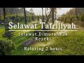 Download Lagu Selawat Tafrijiyah  Selawat Dimurahkan Rezki & dipermudahkan Urusan Relaxing 2 Hours Mp3 Free