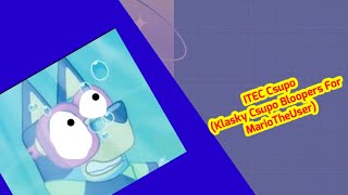 ITEC Csupo (Klasky Csupo Bloopers For MarioTheUser)