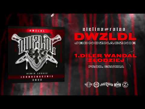 DWZLDL - DILER WANDAL ZŁODZIEJ // PROD. GRUCHA