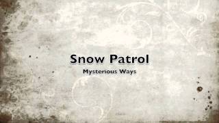 Snow Patrol - Mysterious Ways (U2 Cover)