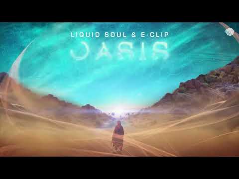 Liquid Soul & E-Clip - Oasis