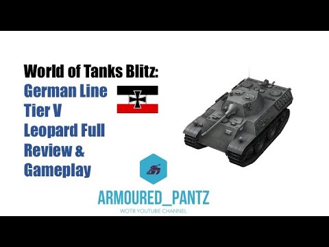 World of Tanks Blitz: German Line - Tier V Leopard Light Tank Complete Guide