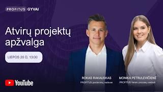 PROFITUS GYVAI | Atvirų projektų apžvalga