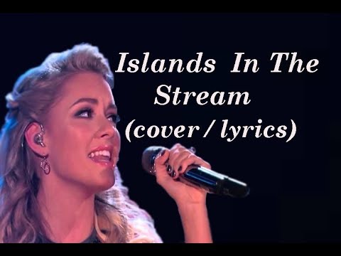 Islands  In The Stream (cover/lyrics)