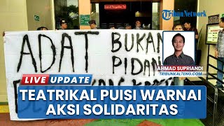Teatrikal Puisi 'Hey Adat Bukan Pidana' Ditampilkan saat Aksi Solidaritas untuk Kades Tempayung