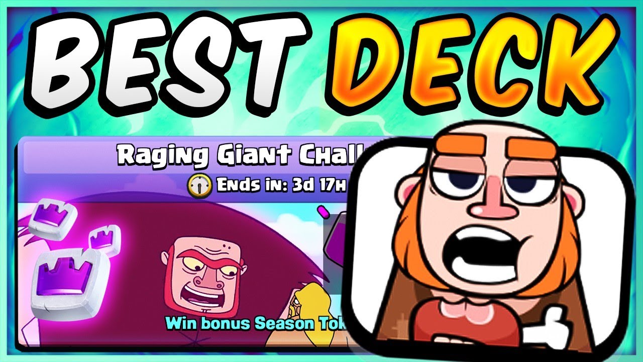 SirTagCR: BEST DECK for RAGING GIANT CHALLENGE! — Clash Royale - RoyaleAPI