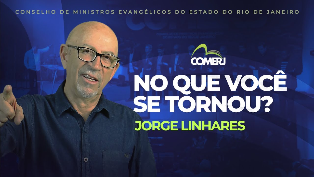 NO QUE VOCÊ SE TORNOU - Jorge Linhares