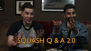 SQUASH Q&A 20!