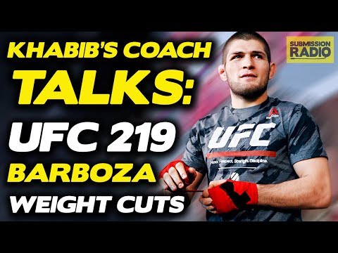 UFC 219: Khabib Nurmagomedov's Coach Refutes "Tiramisu Bullsh*t", Talks Weight-Cuts, Edson Barboza