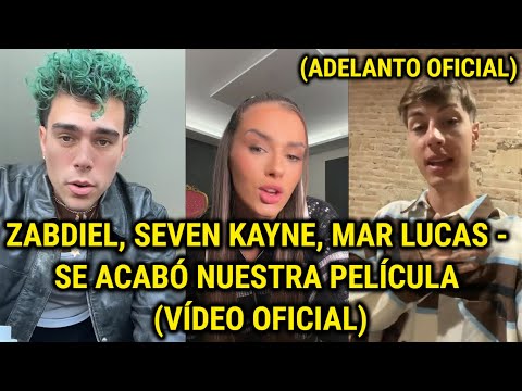 ZABDIEL, Seven Kayne, Mar Lucas - Película (Vídeo Oficial) 😱🔥 /Adelanto Oficial 😱❤️