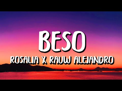 ROSALÍA x Rauw Alejandro - Beso (Letra/Lyrics)