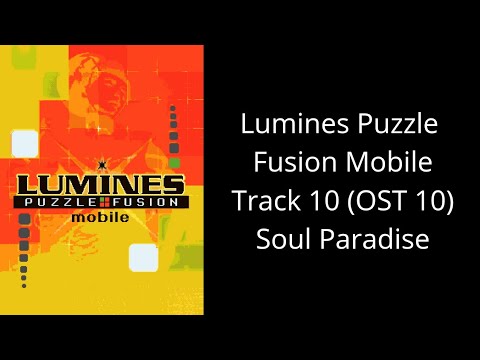 Lumines Puzzle Fusion Mobile Java Track 10 (OST 10) Soul Paradise