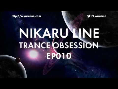 Nikaru Line - Trance Obsession EP010