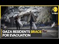 Israel-Palestine war : Gaza faces evacuation deadline as Israel prepares ground offensive | WION