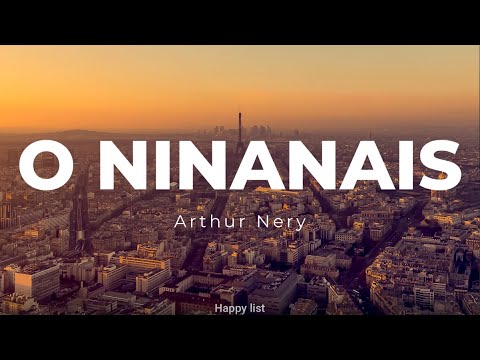 O Ninanais - Arthur Nery