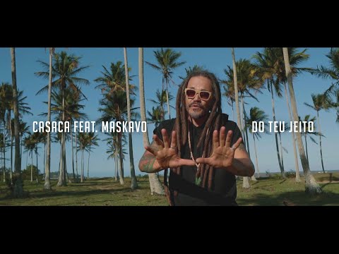 Casaca feat. Maskavo - Do Teu Jeito