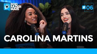 PROCESSO SELETIVO, CURRÍCULO NO LINKEDIN E MUDANÇA DE CARREIRA | POD Fazer Mais com Carolina Martins