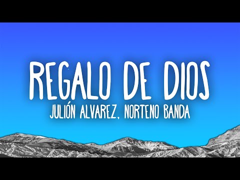 Julión Álvarez y su Norteño Banda - Regalo de Dios