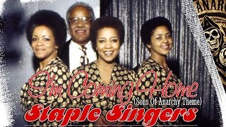 The Staple Singers - I'm Coming Home (Sons Of Anarchy Theme)