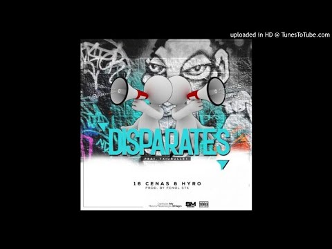 16 Cenas & Hyro Feat. Txiobullet - Disparates (Audio)