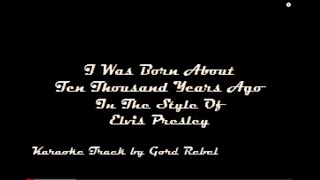 I Was Born About Ten Thousand Years Ago - Elvis Presley - Karaoke Online Version