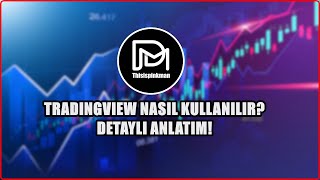 TRADINGVIEW NASIL KULLANILIR? DETAYLI ANLATIM