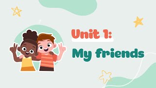 Unit 1: My friends - Tiếng Anh 4 (Global Success) [OLM.VN]