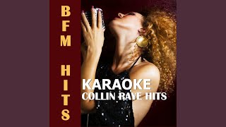 I Want You Bad (And That Ain&#39;t Good) (Originally Performed by Collin Raye) (Karaoke Version)