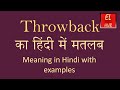 Throwback meaning in Hindi