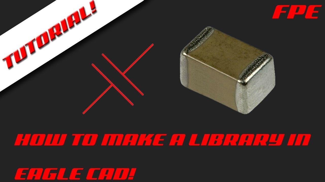 How to make a Library in EAGLE CAD - Capacitor