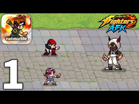 THE KING OF FIGHTERS AFK Gameplay Walkthrough Part 1 (iOS, Android) - YouTube