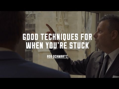 Snippet with Rob Schwartz - Good techniques for when you're stuck