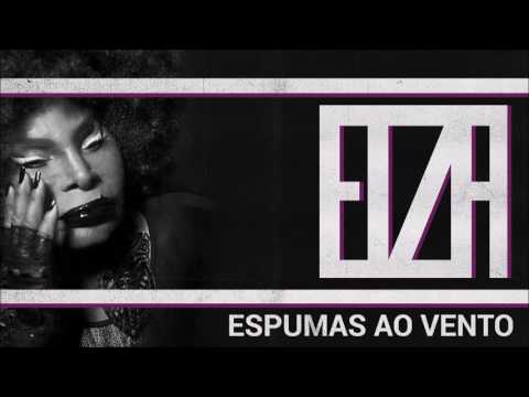 Elza Soares — Espumas ao Vento (Áudio Oficial)