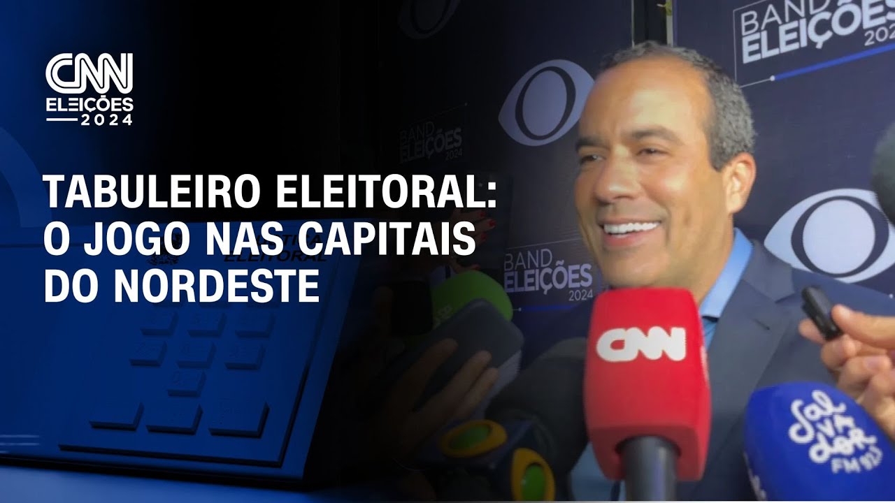 Tabuleiro Eleitoral: o jogo nas capitais do nordeste | CNN NOVO DIA