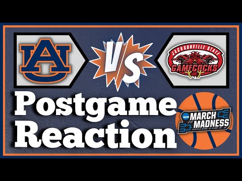 Auburn Basketball vs. Jacksonville State | POSTGAME REACTION | March Madness