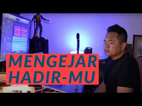 MENGEJAR HADIR-MU - Sidney Mohede (Home Session)