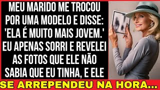 MEU MARIDO ME TROCOU POR UMA MODELO E DISSE: 'ELA É MUITO MAIS JOVEM.'