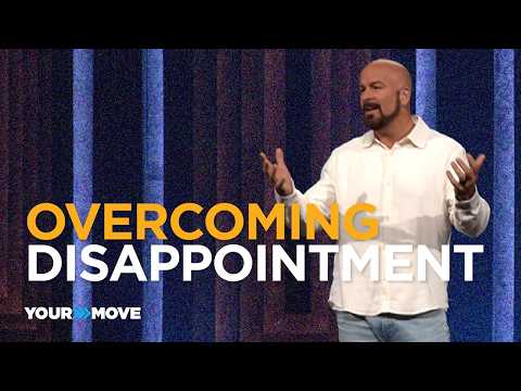 Overcoming Disappointment