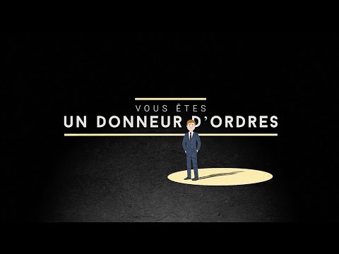 Vous êtes donneur d'ordres ? Comment ça marche ?