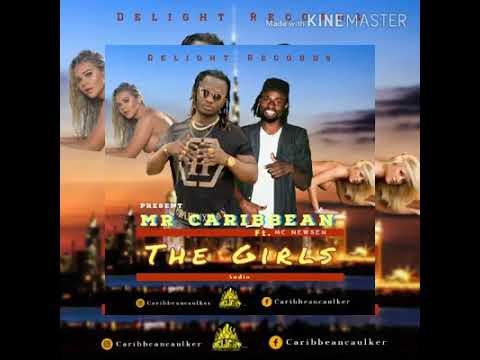 THE GIRLS (Mr Caribbean ft MC Newsen)
