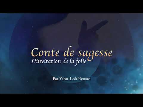 Conte de sagesse - L'invitation de la folie