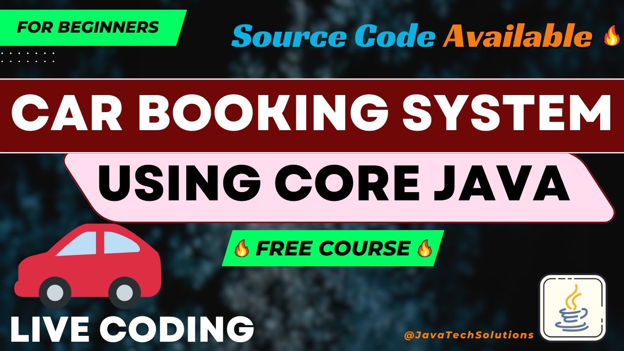 🚗 Car Booking System - Core Java Project 🚀 | Beginners Java Project | OOPs Concept | Live Coding 🔥