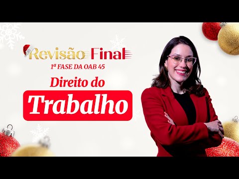 Direito do Trabalho | Revisão Final - 1ª Fase da OAB 45