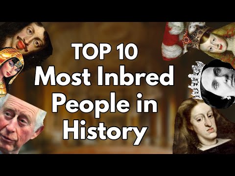 Top 10 Most Inbred People in History