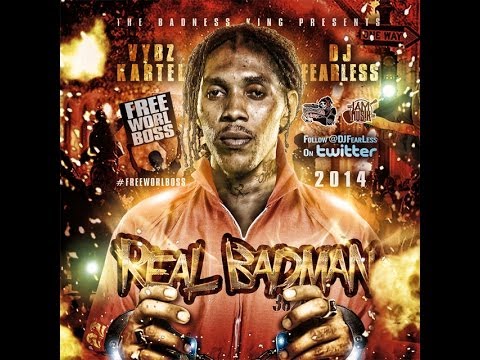 Vybz Kartel – Real Badman Mixtape (DJ FearLess)