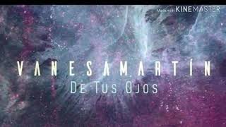 Vanesa Martín  -De tus ojos  (Letra lyric)