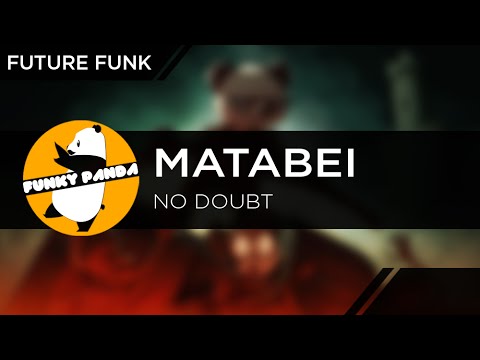 Future Funk || Matabei - No Doubt