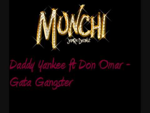 Daddy Yankee ft. Don Omar - Gata Gangster