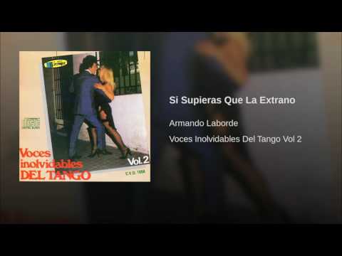 Si Supieras Que La Extrano